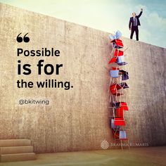 a man standing on top of a ladder next to a wall with a quote about possible is for the willing