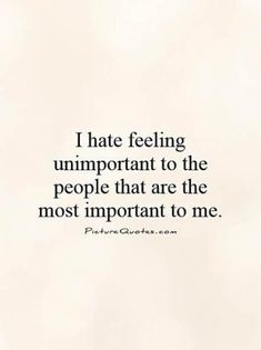 Feeling Unimportant, Now Quotes, Quotes Family, Quotes Deep Feelings, Trendy Quotes, Ideas Quotes, Les Sentiments, Super Ideas