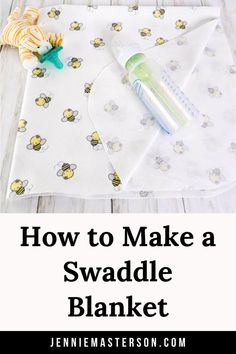 how to make a swaddle blanket with the text, how to make a swaddle blanket