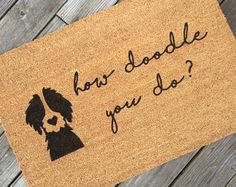 a door mat that says has dade you do? with a dog's face on it