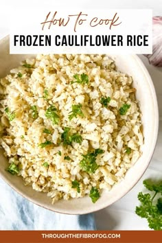 a white bowl filled with rice and garnished with parsley on the side text overlay reads how to cook frozen cauliflower rice