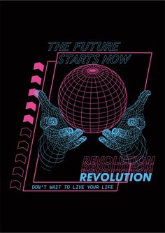 the future starts now revolution revolution don't wait to live your life shirt design