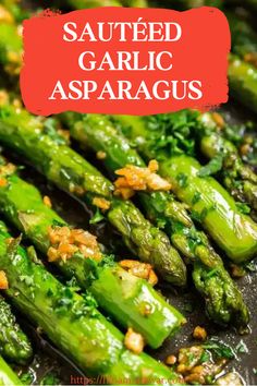 sauteed garlic asparagus in a pan with text overlay