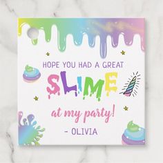 a card with the words, hope you had a great slime at my party