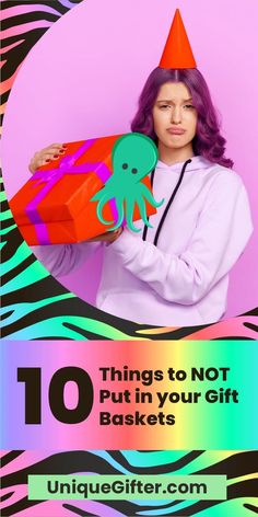 a woman with purple hair holding an orange gift box in front of her face and the words 10 things to not put in your gift baskets