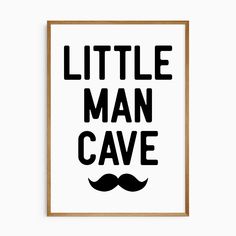 Little Man Cave nursery print with bold text and moustache graphic for boys room decor Little Man Cave Nursery, Man Cave Nursery, Art For Boys Room, Art For Boys, Boy Wall Art, Playroom Wall Art, Birth Details, 11x14 Print, 5x7 Print