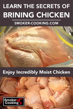 two pictures with the words learn the secrets of brining chicken and enjoy incredibly moist chicken