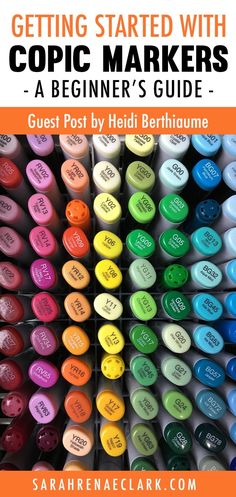 colorful markers with the title getting started with copic markers a beginner's guide