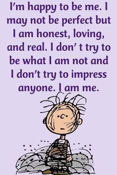 a charlie brown quote with the words i'm happy to be me