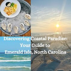 a collage of photos with the words discovering coastal paradise your guide to emerald isle, north carolina