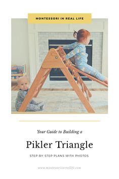 the montesson guide to building a pilke triangle step by step plans with photos