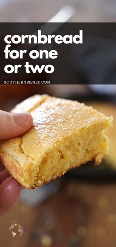 a hand holding a cornbread for one or two with the words cornbread on it