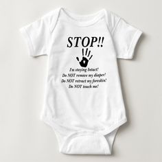 Stop! Staying Intact Baby Bodysuit | Zazzle.com Baby Jordan Shoes, Girl Onsies, Casual Clothes For Women, Clothes For Women Summer, Things For Babies, Summer Clothes For Women, Big Brother Big Sister, Women Casual Outfits, Craft Closet