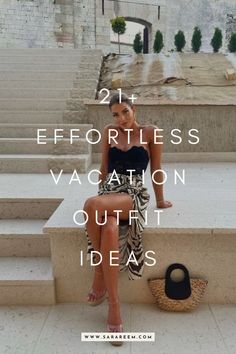 a woman sitting on some steps with the words 21 effortless vacation outfits for ideas