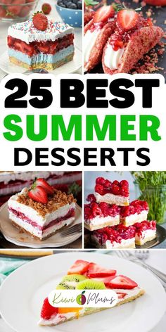 the 25 best summer desserts with strawberries on top and strawberry slices in the middle