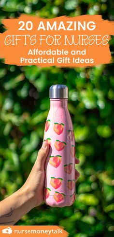 a pink water bottle with peaches on it and the words 20 amazing gifts for nurses