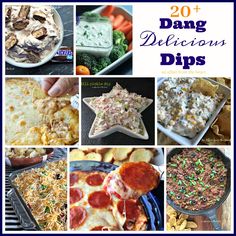 the collage shows different types of dips, pizza and appetizers with text overlay that reads 20 + dang delicious dips