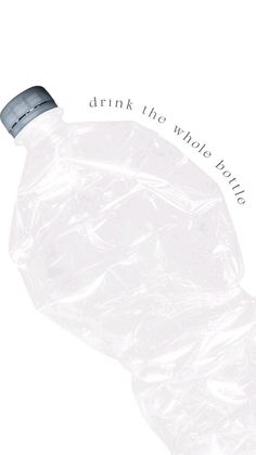 a plastic bottle with the words drink the whole bag on it's side and an upside down lid