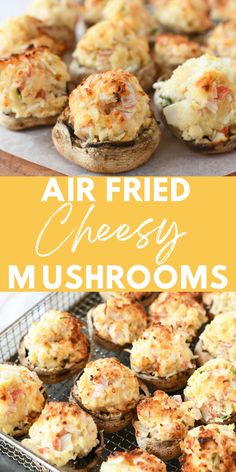 an air fried cheesy mushroom is shown with the title above it and below