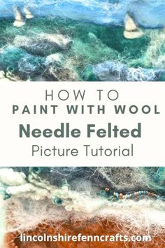 an ocean scene with the words how to paint with wool needle felted picture tutor