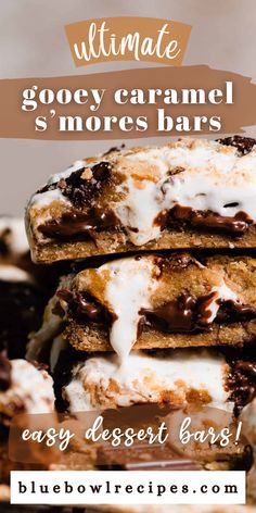 chocolate caramel s'mores bars are stacked on top of each other with the words ultimate gooey caramel s'mores bars