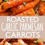 roasted garlic and parmesan carrots on a white plate with the words roasted garlic and parmesan carrots