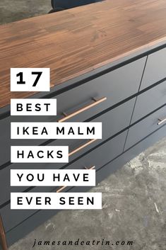 a dresser with the words 17 best ikea mal hacks you have ever seen