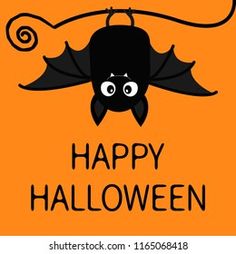 a happy halloween card with a bat hanging from it's side