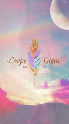 the words carppe diem are written in front of an image of a colorful sky