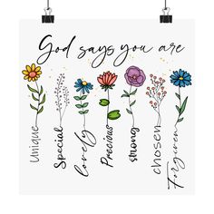 a poster with flowers and the words god says you are