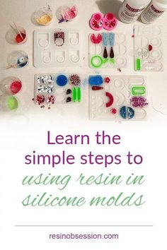 a table with some crafting supplies on it and the words learn the simple steps to using test in silicone molds