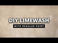 the words diy limewash with regular paint in black and white on a beige background