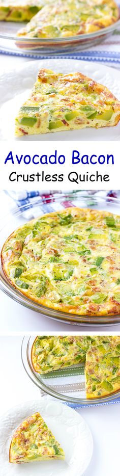 several different types of food on plates with the words avocado bacon crustless quiche