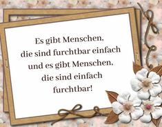 a card with some flowers on it and the words, eis gibf menschen, die sind furchbar enfach und des gitt menschen