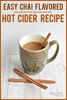 an easy chai - flavored hot cider recipe with cinnamon sticks on the side