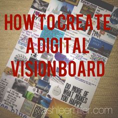 a poster with the words how to create a digital visionboard on it and photos