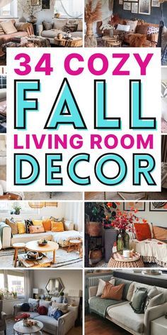 this is a collage of living room furniture and decor items with text overlay that reads, 34 cozy fall living room decor