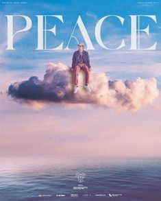 a man sitting on top of a cloud in the middle of the ocean with words peace above him