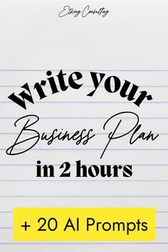 a piece of paper with writing on it and the words write your business plan in 2 hours