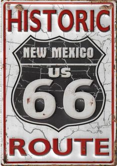 an old rusty route 66 sign with the words historic new mexico us route on it