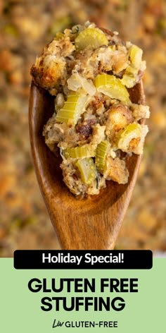 a wooden spoon filled with stuffing on top of a green background and text holiday special gluten free stuffing