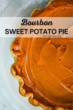 a bowl filled with sweet potato pie on top of a white tablecloth and text overlay reads bourbon sweet potato pie