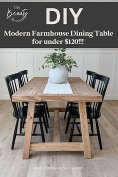 a table with chairs and a potted plant on it that says, diy modern farmhouse dining table for under $ 20