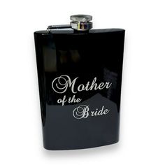 a black flask with the words mother of the bride on it