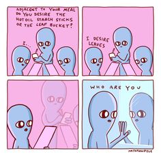 an alien comic strip with the caption who are you?