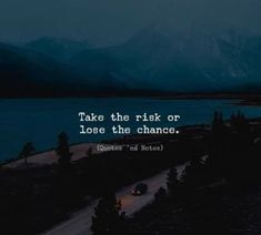 Taking Chances Quotes, Chance Quotes, Take The Risk, Motivation Positive, Quotes And Notes, Mindfulness Quotes, Reality Quotes, Attitude Quotes, Travel Quotes