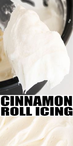 a spoon full of whipped cream with the words cinnamon roll icing