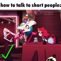 two cartoon characters are talking to each other in front of a sign that says, how to talk to short people?