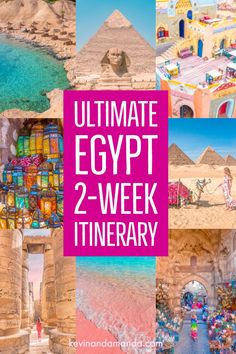 the ultimate egypt 2 - week itinerary with pictures and text overlays