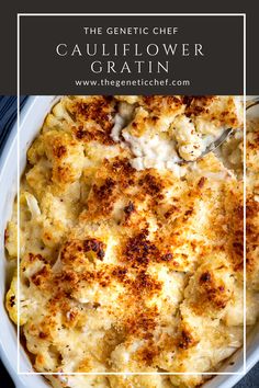 a casserole dish is shown with the title text overlay reads, the gentle chef cauliflower gratin